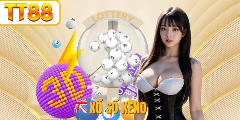 Quay số Keno với giải thưởng Jackpot khủng